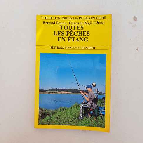 Livre toutes les pêches en étang.