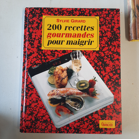 livre 200 recettes gourmandes pour maigrir ( Sylvie Girard )