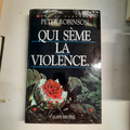 livre  Peter Robinson / Qui sème la violence