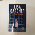 livre  La fille cachée     Lisa Gardner