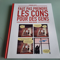 bande dessinée il ne faut pas prendre les cons pour des gens