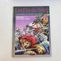 BANDE DESSINEE les fils du soleil