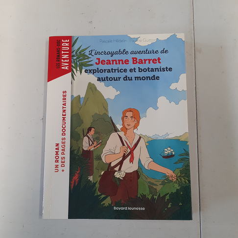 Livre " Jeanne Baret, exploratrice et botaniste autour du monde "