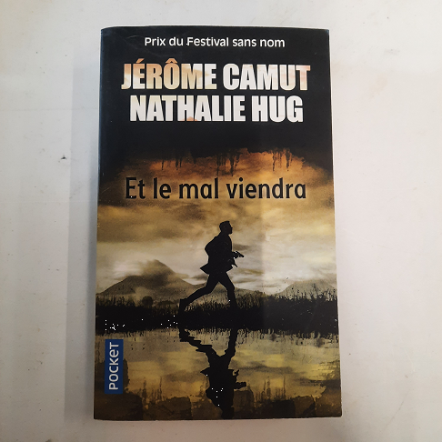 livre  Et le mal viendra         Jérôme Camut Nathalie Hug