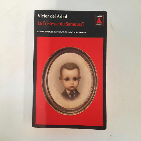 livre  Victor Del Arbol / La tristesse du samourai