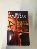 livre Fred Vargas "Pars vite et reviens tard"