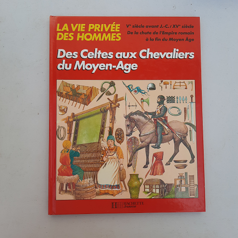 Livre des celtes aux chevaliers du M-A.