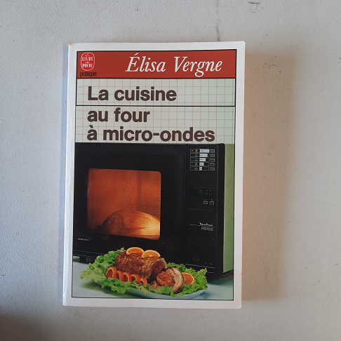 livre La cuisine au four à micro ondes ( Elisa Vergne )