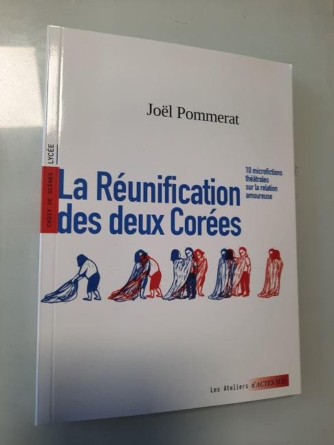 Livre La reunification des deux corées de Joel Pommerat (scolaire)